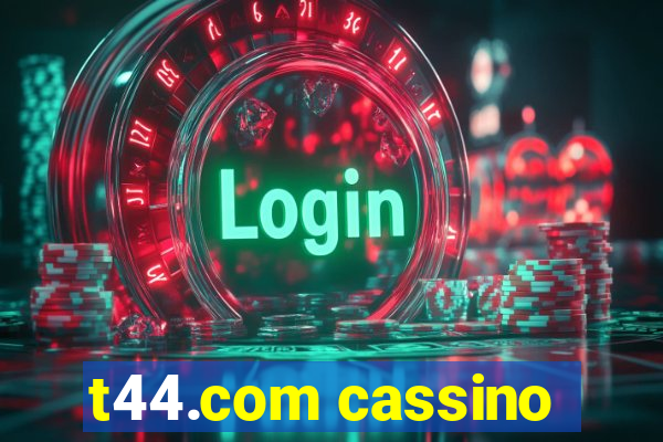 t44.com cassino